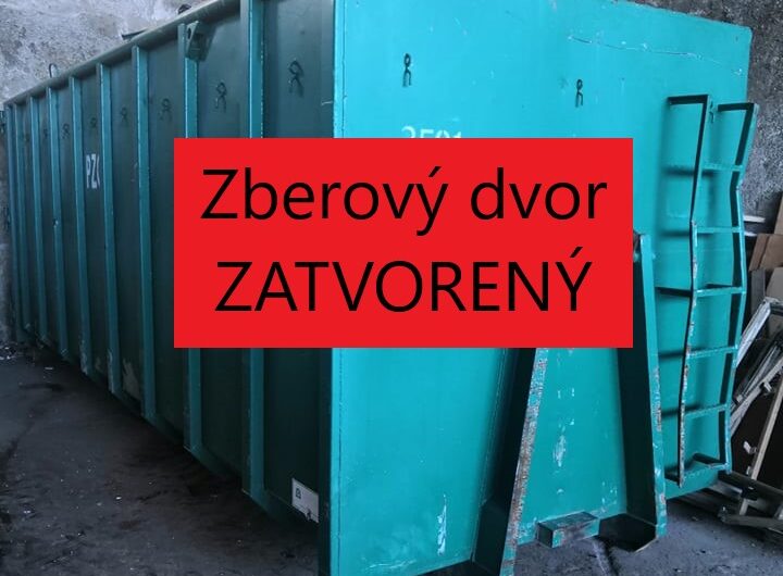 Zberový dvor v sobotu 12.7.2025 ZATVORENÝ