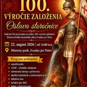 100 ROKOV DOBROVOĽNÉHO HASIČSKÉHO ZBORU IVANKA PRI NITRE