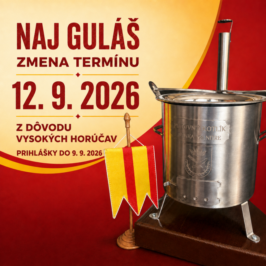 ⚠️ NAJ GULÁŠ 2026 – KONEČNÝ TERMÍN ⚠️ ⚠️ NAJ GULÁŠ 2026 – KONEČNÝ TERMÍN ⚠️