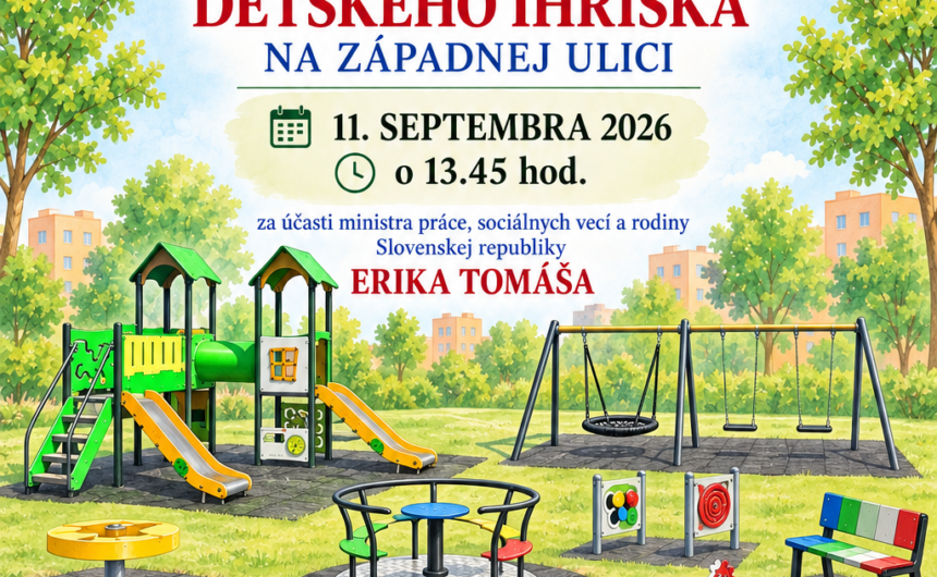 SLÁVNOSTNÉ OTVORENIE INKLUZÍVNEHO DETSKÉHO IHRISKA SLÁVNOSTNÉ OTVORENIE INKLUZÍVNEHO DETSKÉHO IHRISKA