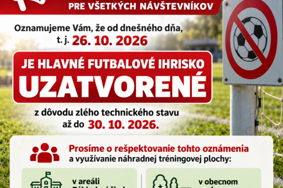 ⚽ OZNAM – DOČASNÉ UZATVORENIE FUTBALOVÉHO IHRISKA